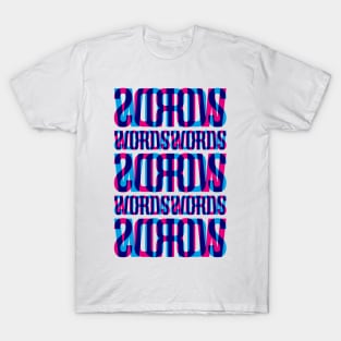 Words Typography Stack (Cyan Magenta Blue) T-Shirt